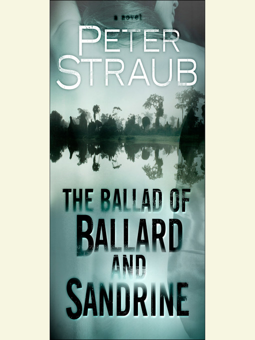 Title details for The Ballad of Ballard and Sandrine by Peter Straub - Wait list
